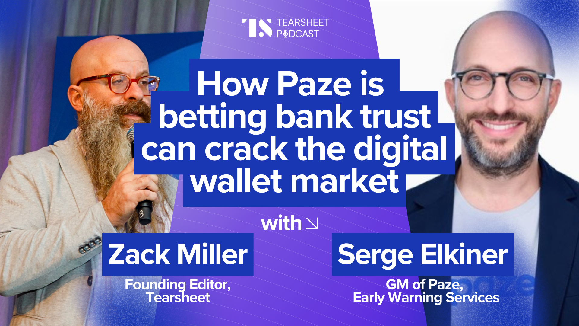 Serge Elkiner, GM of Paze, discussing bank-backed digital wallet strategy during podcast interview