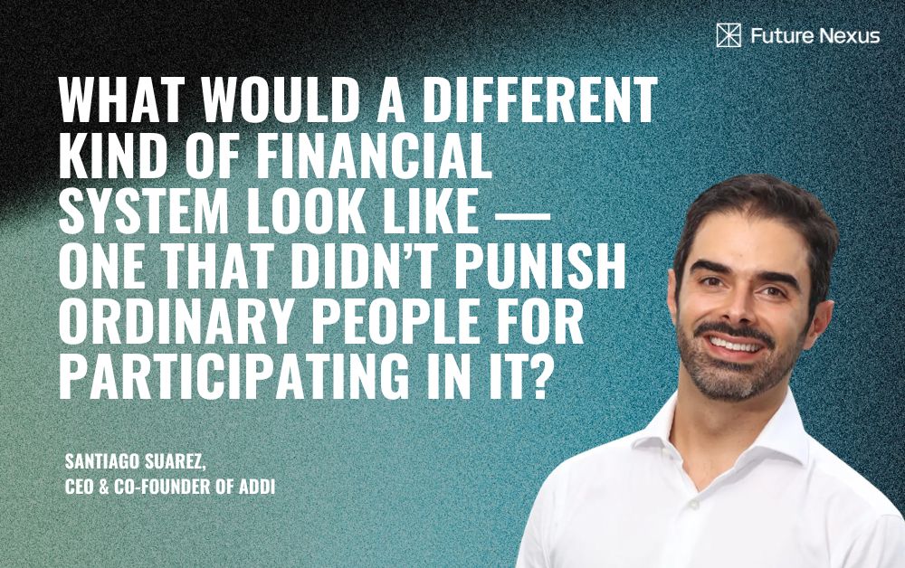 Santiago Suarez, CEO and co-founder of Addi, discussing the company's mission to build a fairer financial system in Colombia